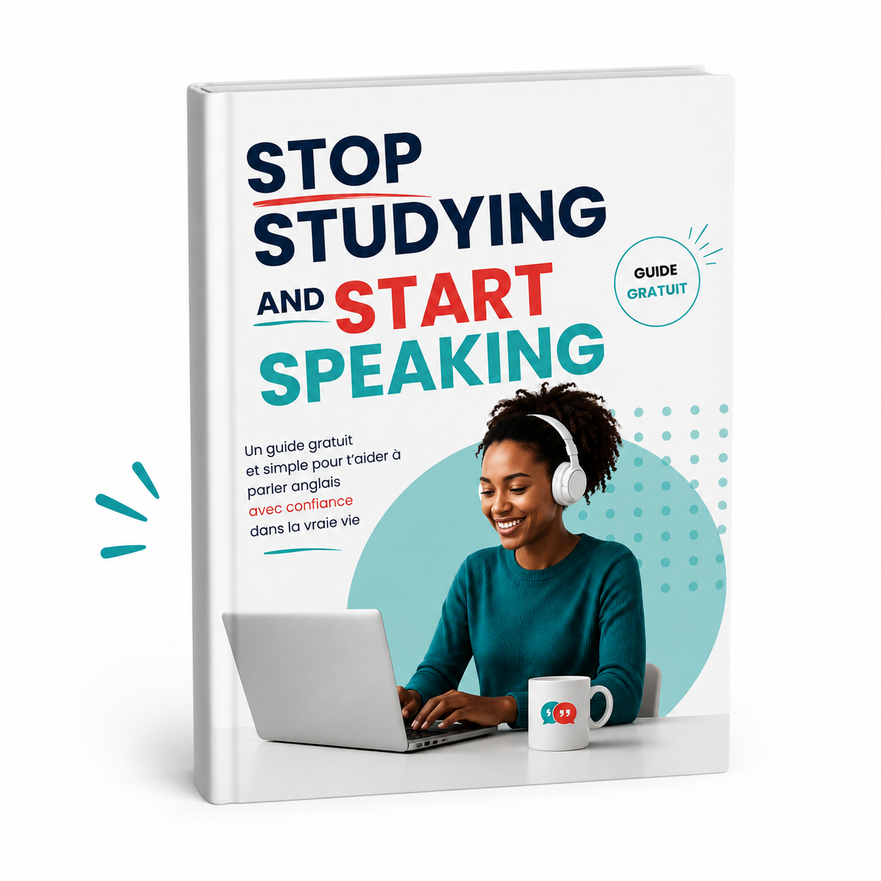 Couverture du guide gratuit Stop Studying and Start Speaking